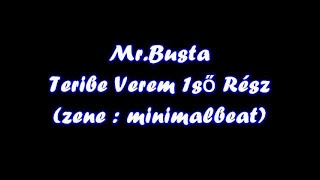 MrBusta  Teribe Verem 1ső Rész zene  minimalbeat [upl. by Rebor]