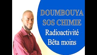 Radioactivité Bêta moins [upl. by Floridia]