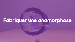 Fabriquer une anamorphose [upl. by Airamanna]