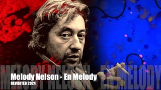 SERGE GAINSBOURG  MELODY NELSON  EN MELODY  REVISITED 2024 [upl. by Eelrehpotsirhc]