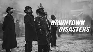 Downtown Disasters — A Chicago Stories Documentary [upl. by Mill]