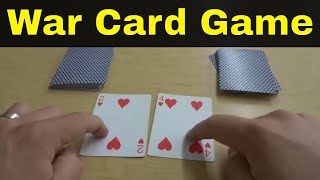 How To Play War Card GameFull Tutorial [upl. by Efrem]