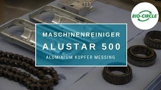 Maschinenreiniger ALUSTAR 500  Öl Fett entfernen  Aluminium Kupfer Messing reinigen [upl. by Euqimod]