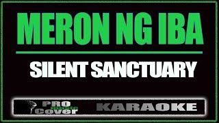 Meron Ng Iba  SILENT SANCTUARY KARAOKE [upl. by Torrance]