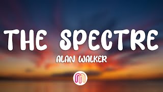 Alan Walker  The Spectre Lyrics [upl. by Lyons479]