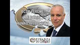 ECCO PERCHE’ LE BORSE HANNO RIMBALZATO [upl. by Steffin]