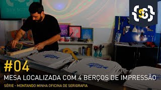 Mesa localizada para serigrafia com 4 berços de impressão  Aprenda como fazer [upl. by Pike495]