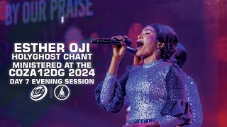 Esther Oji Holy Ghost Chant Ministered   COZA12DG2024 [upl. by Kushner]