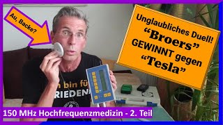 quotDieter Broersquot 150MHz Hochfrequenzduell Teil2 warum Zellerwärmung der Gesundheit schadet [upl. by Eniamzaj821]