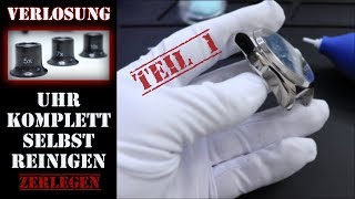 Uhr selber reinigen  restaurieren  aufarbeiten  aufbereiten  Revision DIYUhrenbauer  Tutorial [upl. by Anertac468]