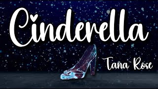 Tana Rose  Cinderella Official Lyric Video [upl. by Elimay]