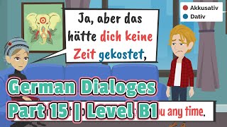 15 Deutsche Dialoge  Niveau B1  Wortschatz und wichtige Sätze [upl. by Minta]