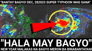 quotBAGYO PARATINGquot BANTAYAN❗SUPER TYPHOON Wag sana Sa NEW YEAR❗ NORTHEAST MONSOON at EASTERLIES TATAMA [upl. by Ardnait]