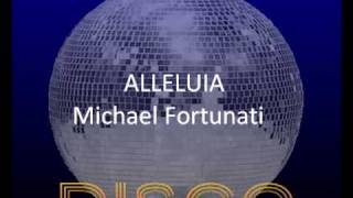 ALLELUIA MICHAEL FORTUNATI [upl. by Ettevahs951]