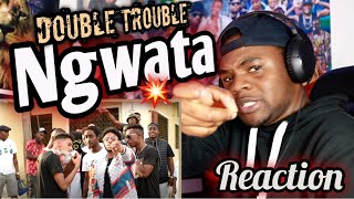 NGWATA  DOUBLE TROUBLE  OFFICIAL MUSIC VIDEO REACTION [upl. by Barfuss]