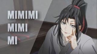 Wei WuXian  MIMIMI [upl. by Odnuges442]