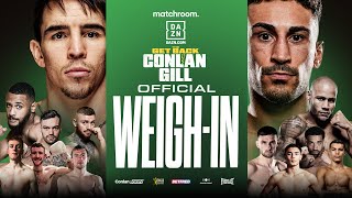 Michael Conlan Vs Jordan Gill Plus Undercard Weigh In [upl. by Rot]