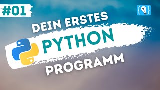 Python Tutorial deutsch 124  Dein erstes Programm [upl. by Delos]