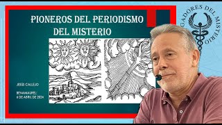 👻PIONEROS DEL PERIODISMO DEL MISTERIO👻 por Jesús Callejo [upl. by Tillo]