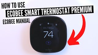 How To Use Ecobee Thermostat Premium Ecobee Smart Thermostat Manual [upl. by Romeyn986]