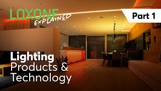 Loxone  Explained Lighting Part 1  Products amp Technologies  4K 2022 [upl. by Ydoj851]