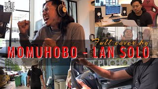 MOMUHOBO  LAN SOLO  Full Cover [upl. by Assila]