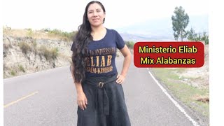 Ministerio Eliab  Mix Alabanzas [upl. by Arimat]