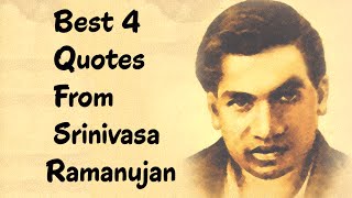 Best 4 Quotes From Srinivasa Ramanujan  The Indian mathematician amp autodidact [upl. by Jeu]