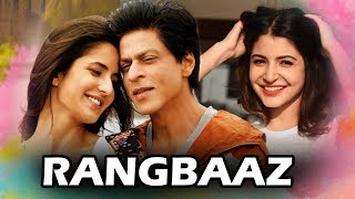 Shahrukh Khans Dwarf Film Titled RANGBAAZ Confirmed  Katrina Kaif Anushka Sharma [upl. by Orsino721]