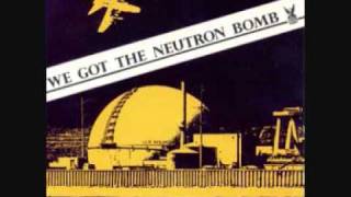 The Weirdos  We Got The Neutron Bomb [upl. by Latsryk]