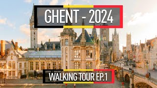 GHENT Free Walking Tour 2024 4K  EPISODE 1  ghent belgium travel walking walkthrough [upl. by Akinwahs]