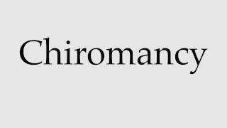 How to Pronounce Chiromancy [upl. by Seigler532]