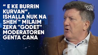 “ E ke burrin kuɾvᶏn” Ishalla nuk na sheh quot Milaim Zeka quotgoɖetquot moderatoren Genta Cana [upl. by Spaulding]