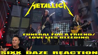 Sixx Daze Reaction Metallica Funeral For A FriendLove Lies Bleeding metallica funeralforafriend [upl. by Ambrosine853]