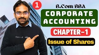 Corporate Accounting Chapter1  Issue of Shares  BComBBA [upl. by Lauretta]