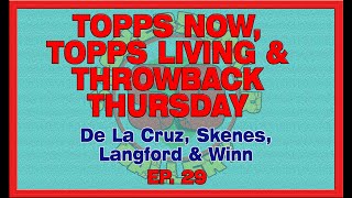 Topps Now De La Cruz amp Skenes Topps Living Langford TBT amp PC Mail [upl. by Sheeb]