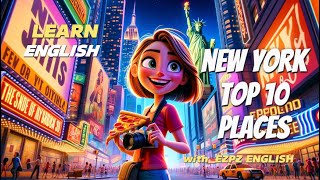 NYC Top 10 Places  New York City  Big Apple  Travel  Learn English  Listening Practice [upl. by Ahseetal849]