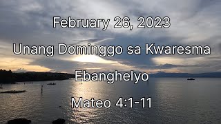 February Pebrero 26 2023 Ebanghelyo Unang Dominggo sa Kuwaresma [upl. by Calvina554]