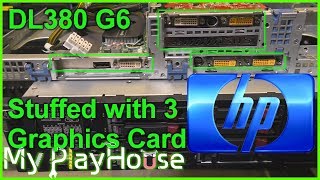 Outfitting the HPE dl380 G6 with 3 Graphics Cards  583 [upl. by Liew]