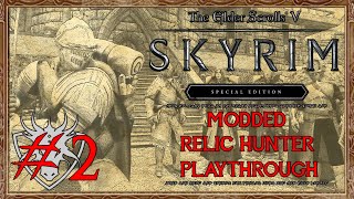 Skyrim Modded Relic Hunter Playthrough  2  Skyrim Is Dangerous [upl. by Bibby]