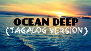 OCEAN DEEPTagalog Version Lyrics [upl. by Oilalue]