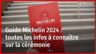 Guide Michelin 2024  toutes les infos à connaître sur la cérémonie [upl. by Byran622]