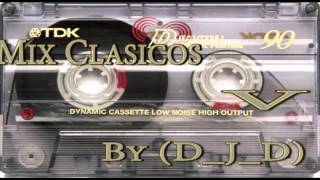 Mix Clasicos V By DJD [upl. by Gene415]