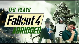 TFS Plays Abridged Fallout 4 [upl. by Ainekahs]