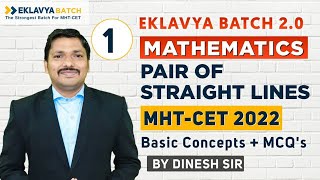 Ch4 PAIR OF STRAIGHT LINE MCQ amp PYQ Lecture 1  EKLAVYA 20 BATCH for MHTCET 2022  Dinesh Sir [upl. by Ahsenet]