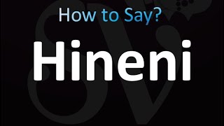 How to Pronounce Hineni [upl. by Ardnuhsal312]