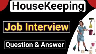 HouseKeeping Job Interview question answer  housekeeper job interview question [upl. by Ellennoj]