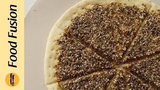 Zaatar Manakish Recipe By Food Fusion [upl. by Bondie]