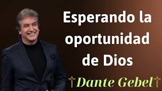 Esperando la oportunidad de Dios  Dante Gebel Prophecy [upl. by Atikahs]