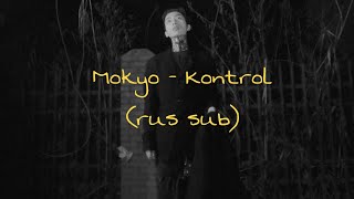 Mokyo  Kontrol rus sub [upl. by Camilia]